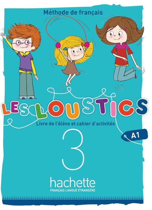 Les Loustics (6 niveaux) volume 3 - Livre de l'élève + cahier d'activités