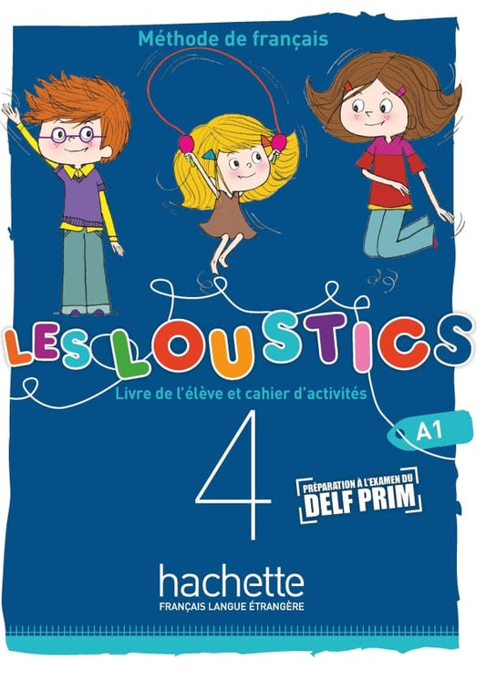 Les Loustics (6 niveaux) volume 4 - Livre de l'élève + cahier d'activités