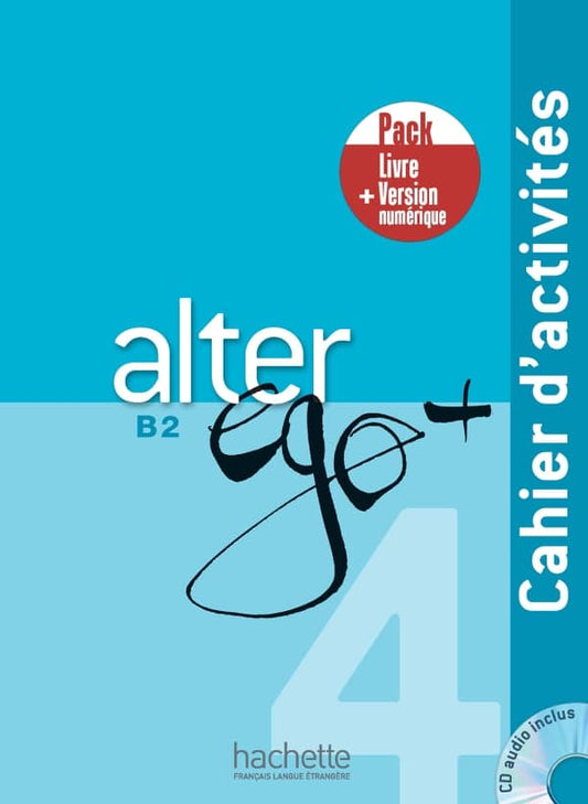 Alter Ego 4 B2 - Pack Cahier + Version numérique