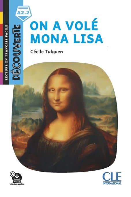 On a volé Mona Lisa - Niveau A2.2 - Lecture Découverte