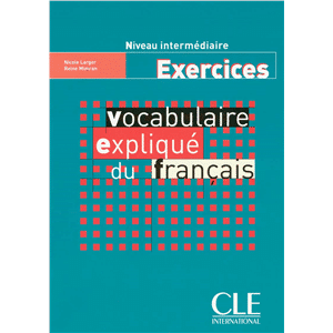 Vocabulaire explique du francais Exos N Inter - CA - Compl