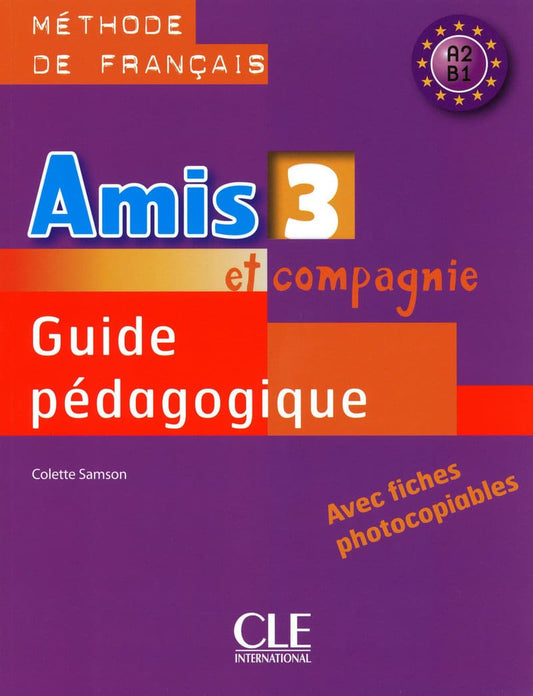 Amis et Compagnie 3 Nivel A2-B1 Guía pedagógica