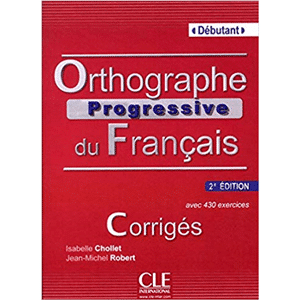 Orthographe Progr du Francais 2e Ed N A1 Deb - Corr - Compl