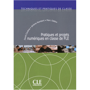 Pratiques et projets num en classe de FLE  N Univ - Livre (D. Cordina) - Coll. Form Tech et prat de classe