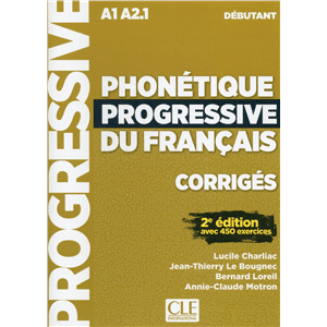 Phonetique progressive du francais 2e ed N. Deb A1 - Corr - Compl