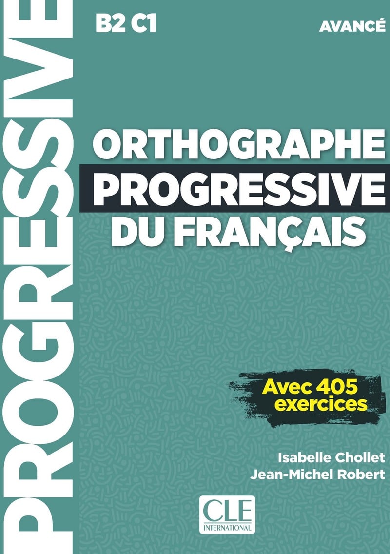 Orthographe progressive du francais Nivel avanzado B2 C1 Libro con CD