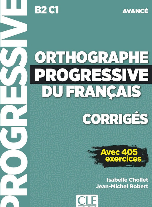 Orthographe progressive du francais Nivel avanzado B2 C1 Respuestas