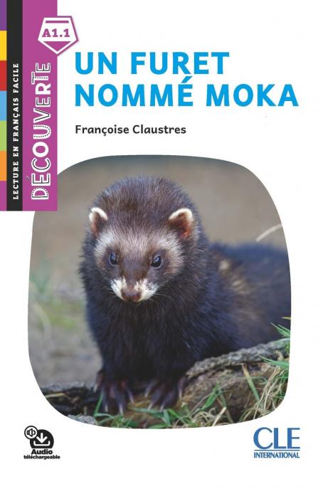 Un furet nommé Moka -Niveau A1.1- Lecture Découverte