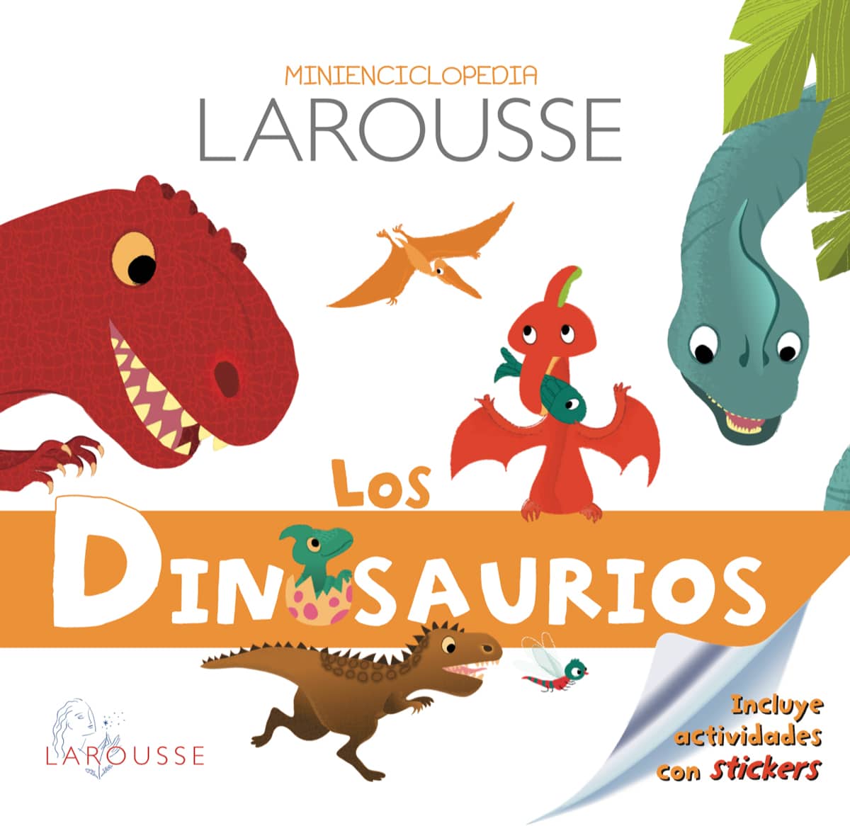 Los dinosaurios. Minienciclopedia Larousse