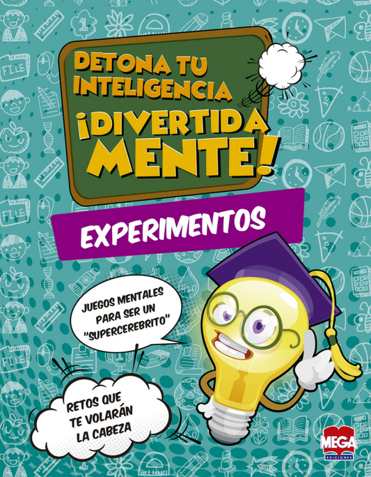 Experimentos. Detona tu inteligencia