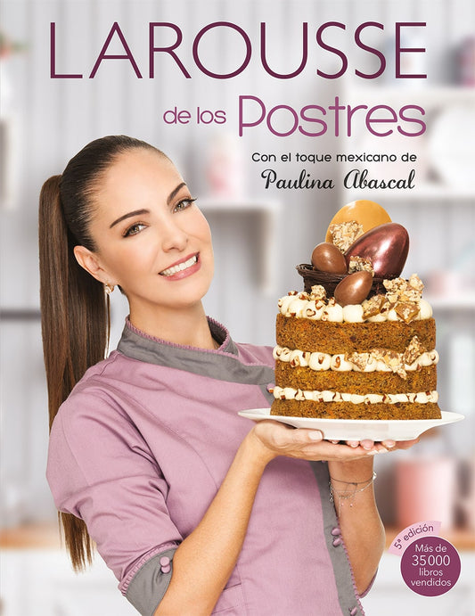 Larousse de los postres con toque mexicano