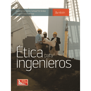 Ética para Ingenieros 2a ed.
