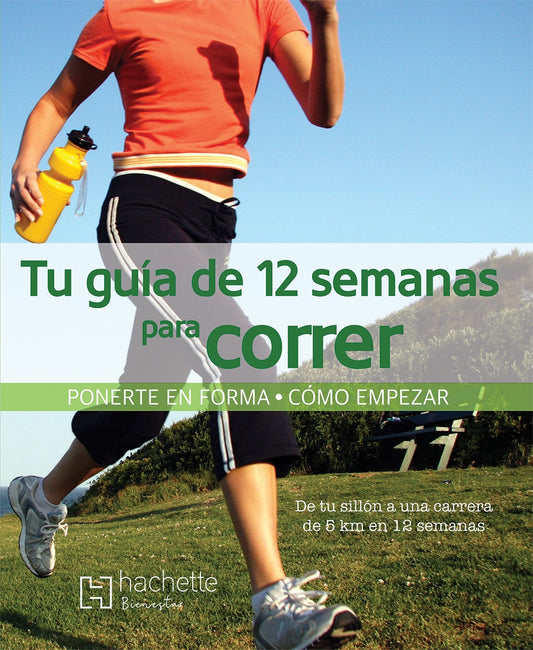 Tu guía de 12 semanas para correr