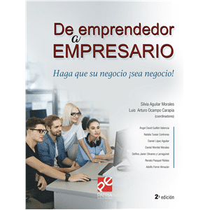 De emprendedor a empresario. Haga que su negocio ¡sea negocio!