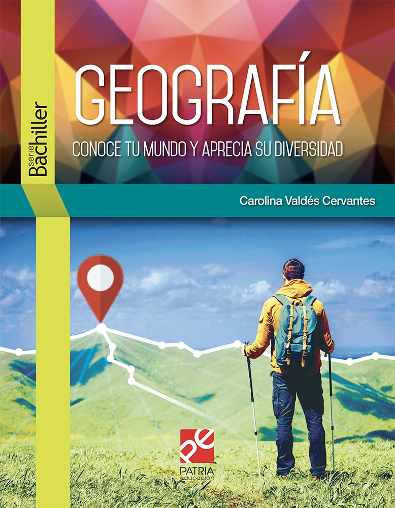 Geografía Conoce tu mundo y aprecia su diversidad