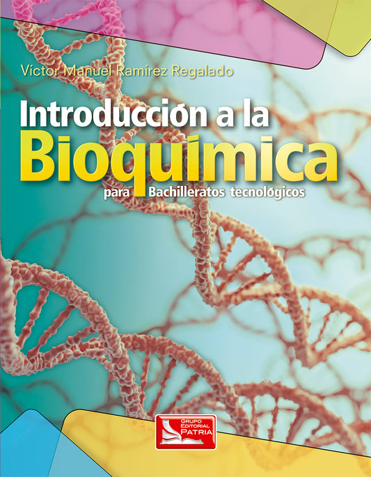 Introducción a la bioquímica para bachilleratos tecnológicos