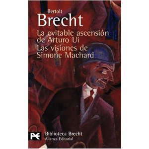 La evitable ascensión de Arturo Ui. Las visiones de Simone Machard