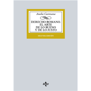 Derecho romano. El arte de lo bueno y de lo justo