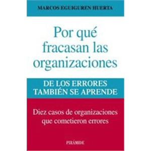 Por Qué Fracasan las Organizaciones