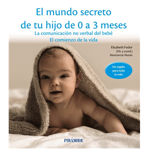 El mundo secreto de tu hijo de 0 a 3 meses