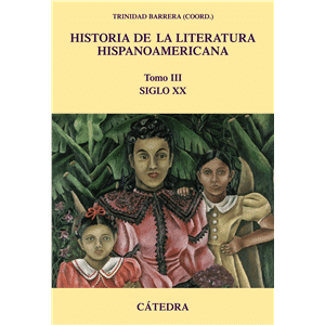 Historia de la Literatura Hispanoamericana, III