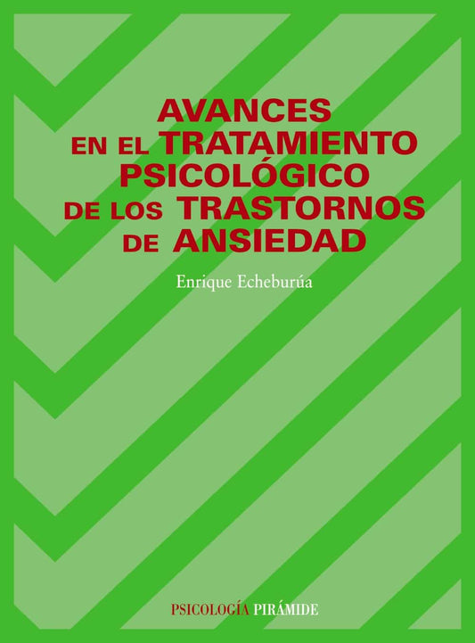 Avances en el tratamiento psicológico de los trastornos de ansiedad