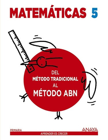 Matemáticas 5 Del método tradicional al método ABN