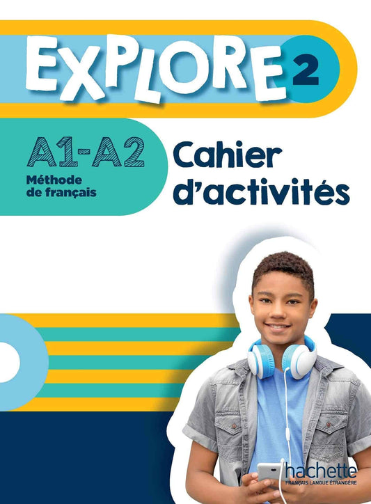 Explore 2 · Cahier d'activités