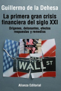 La primera gran crisis financiera del siglo XXI