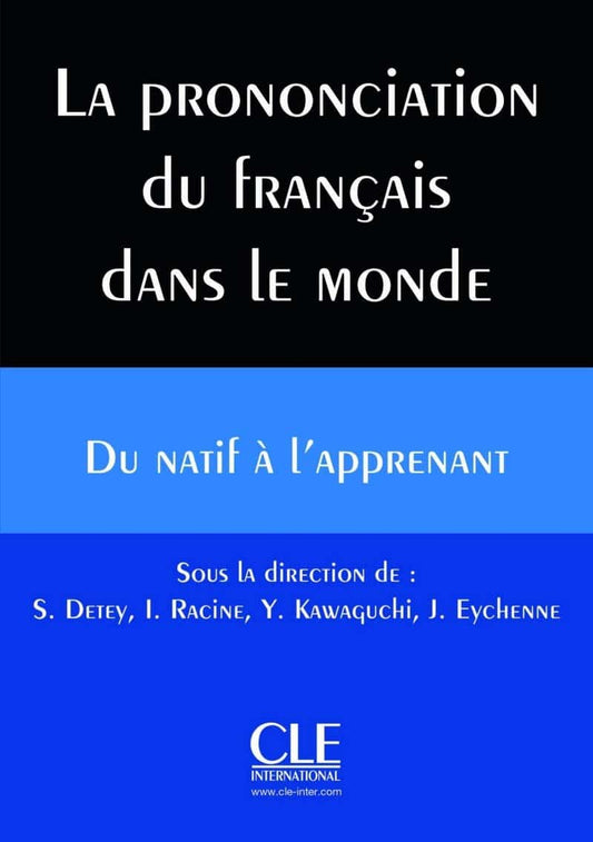 Prononciation du francais dans le monde - du natif a l'apprenant