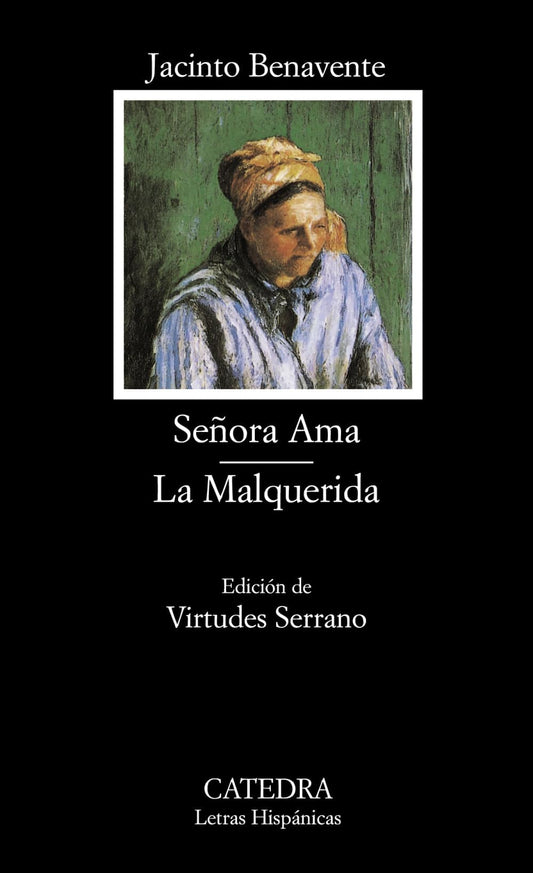 Señora Ama; La Malquerida