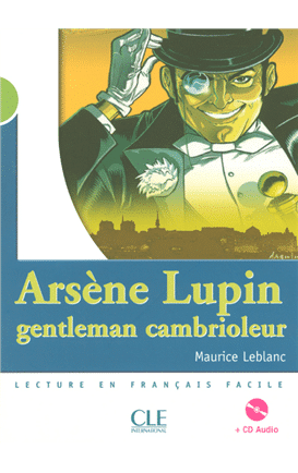 Arsene Lupin gentlemen cambrioleur (500 a 800 m) N 2/4 F Deb Inter - L+CDA - Lec Ados Mise en Scene