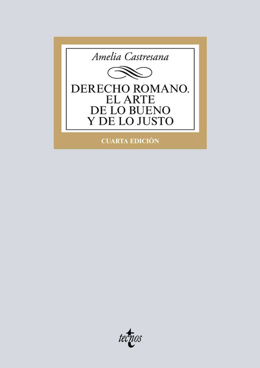 Derecho romano. El arte de lo bueno y de lo justo