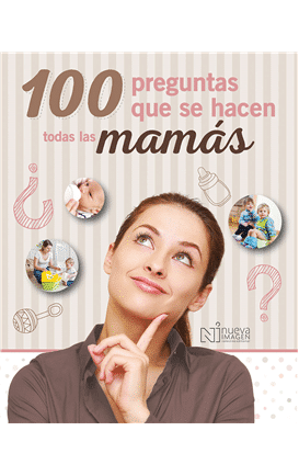 100 preguntas que se hacen todas las mamás