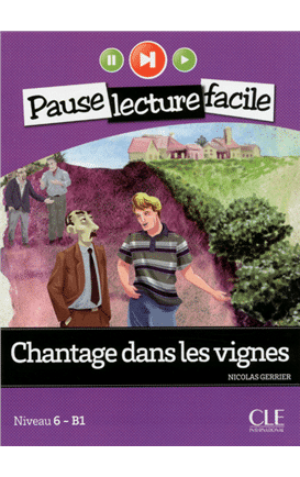 Chantage dans les vignes N 6/8 B1 - L+CDA - Lec Ados Pause Lec Facile