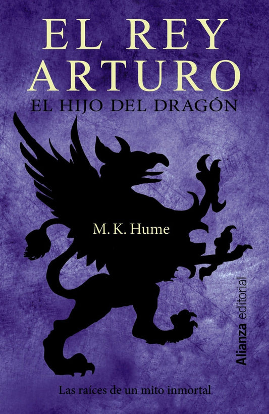 El Rey Arturo. El Hijo del Dragón