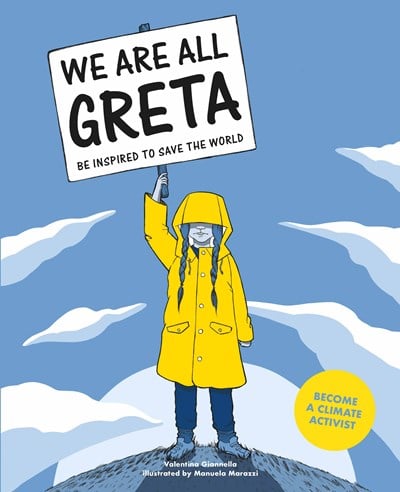 We are all Greta: Inspired by Greta Thunberg to save the world