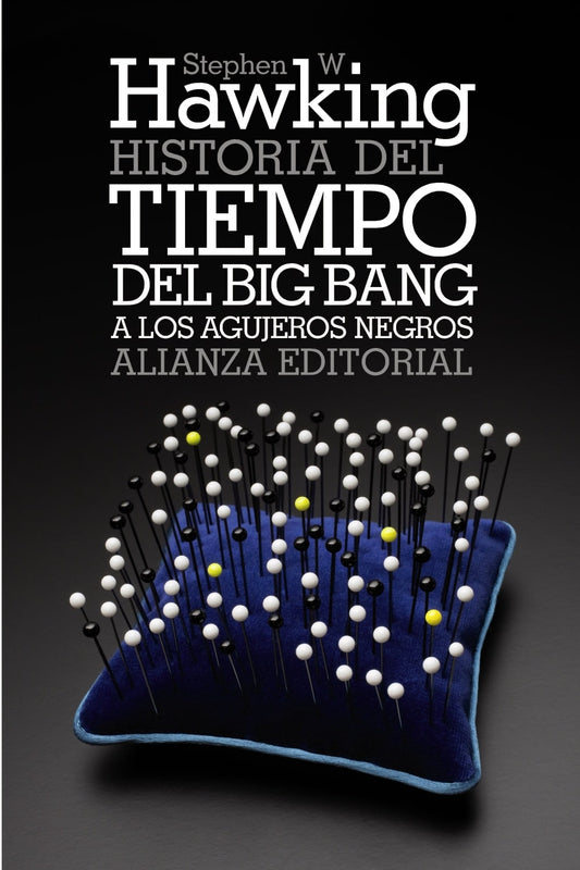 Historia del Tiempo (Del Big Bang a los agujeros negros)